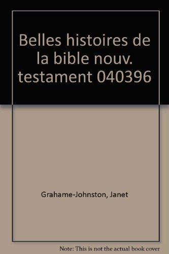 belles histoires de la bible. nouveau testament