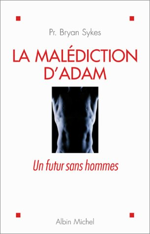 La malédiction d'Adam : un futur sans hommes