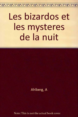 Les bizardos et les mystères de la nuit
