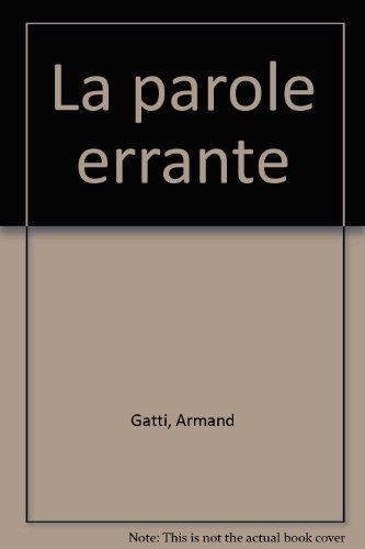 La parole errante