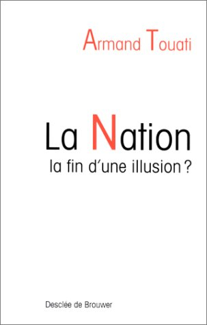 La nation : la fin d'une illusion ?