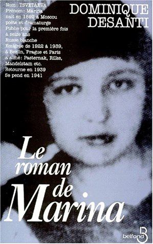 Le roman de Marina : roman vrai : Marina Tsvétaeva, 1892-1941