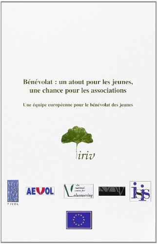 Bénévolat : un atout pour les jeunes, une chance pour les associations : un panorama européen