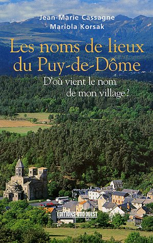 Les noms de lieux du Puy-de-Dôme : d'où vient le nom de mon village ?
