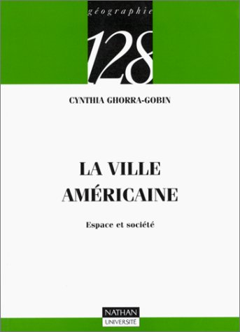 La ville américaine : espace et société