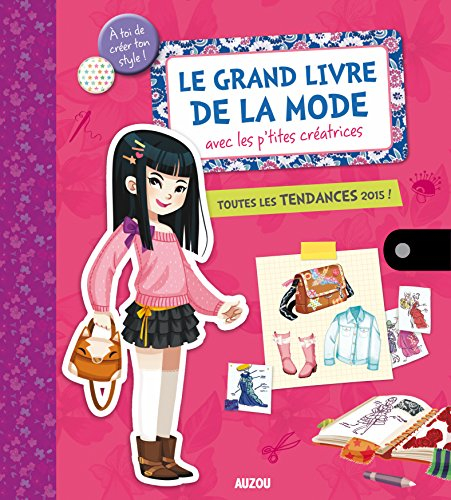 Le grand livre de la mode : avec les p'tites créatrices