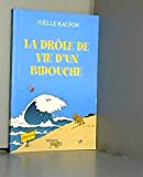 La drôle de vie d'un Bidouche