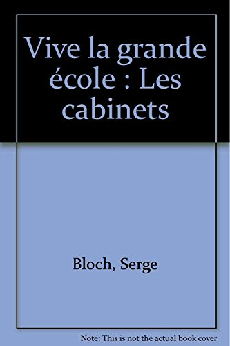 Vive la grande école. Les cabinets