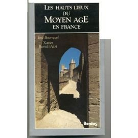 Les Hauts lieux du Moyen Age en France