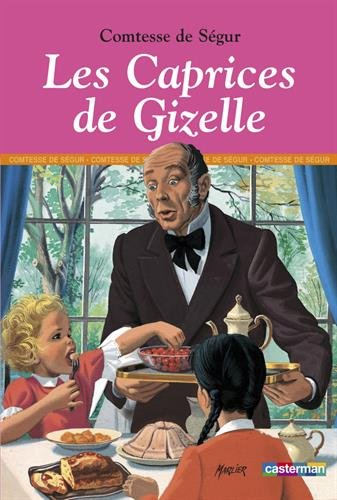 Les caprices de Gizelle. Le dîner de mademoiselle Justine. On ne prend pas les mouches avec du vinai