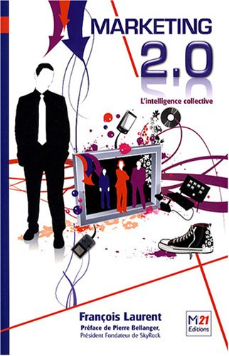 Marketing 2.0 : l'intelligence collective