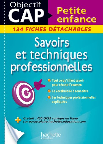 Savoirs & techniques professionnelles CAP petite enfance : 134 fiches détachables