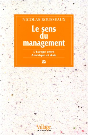 Le sens du management : l'Europe entre Amérique et Asie