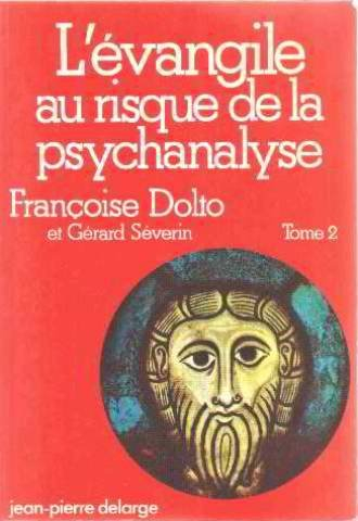 L'Evangile au risque de la psychanalyse. Vol. 2