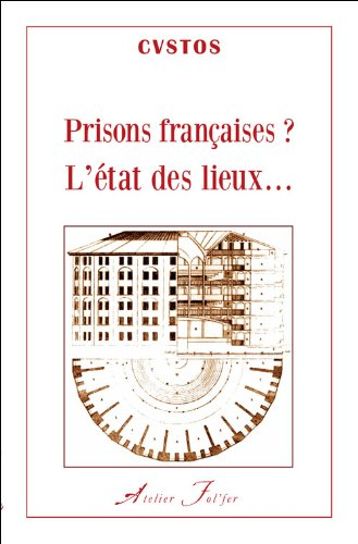 Prisons françaises ? L'état des lieux...