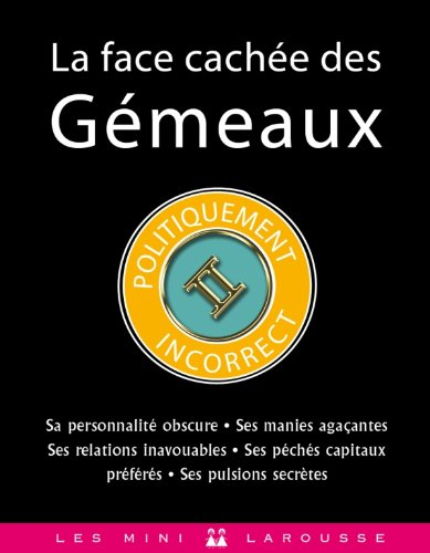 La face cachée du Gémeaux : politiquement incorrect