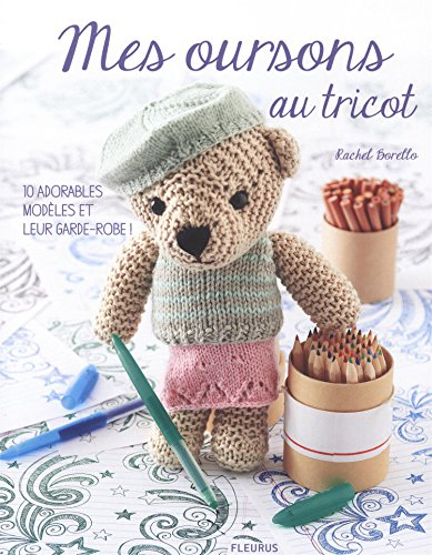 Mes oursons au tricot : 10 adorables modèles et leur garde-robe !
