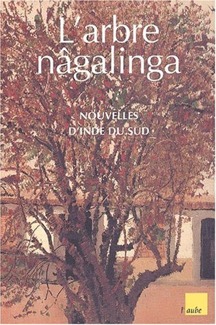 L'arbre nâgalinga : nouvelles d'Inde du Sud