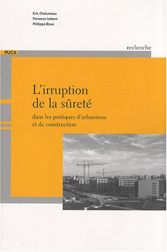 l'irruption de la sûreté dans les pratiques d'urbanisme et de construction