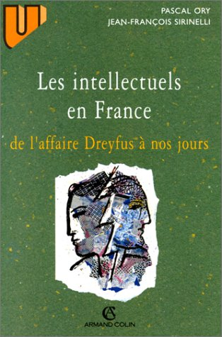 les intellectuels en france. de l'affaire dreyfus à nos jours