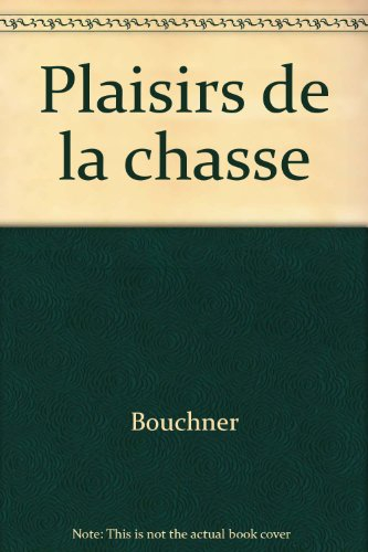 Plaisirs de la chasse