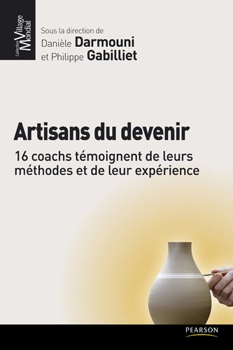 Artisans du devenir : 16 coachs témoignent de leurs méthodes et de leur expérience