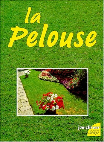 La Pelouse : des modes d'obtention à l'entretien complet