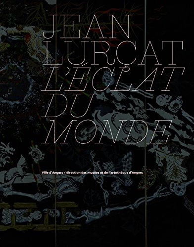 jean lurçat : l'éclat du monde