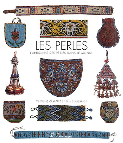 Les perles : l'artisanat des perles dans le monde