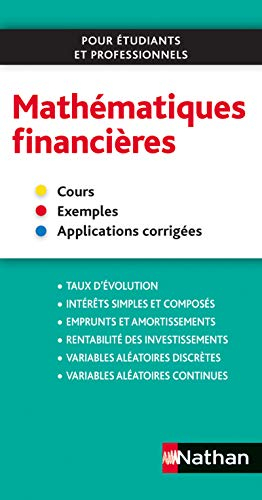 Mathématiques financières 2013 : cours, exemples, applications corrigées : pour étudiants et profess