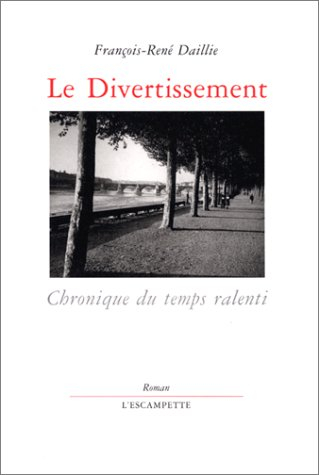 Le divertissement : chronique du temps ralenti