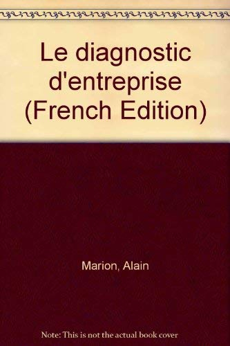Le diagnostic d'entreprise : méthode et processus