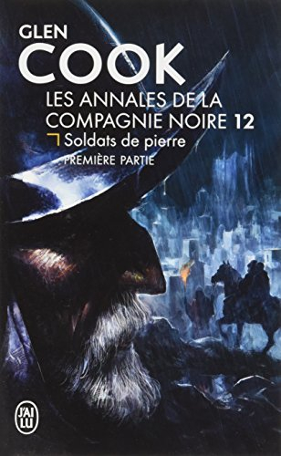 Les annales de la Compagnie noire. Vol. 12. Soldats de pierre. Vol. 1