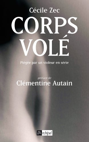 Corps volé : piégée par un violeur en série