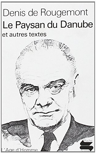 Le Paysan du Danube. Quand je me souviens, c'est l'Europe. Suite neuchâteloise