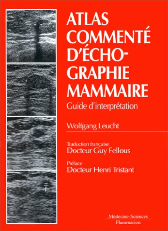 Atlas commenté d'échographie mammaire : guide d'interprétation