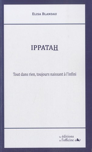 Ippatah : tout dans rien, toujours naissant à l'infini