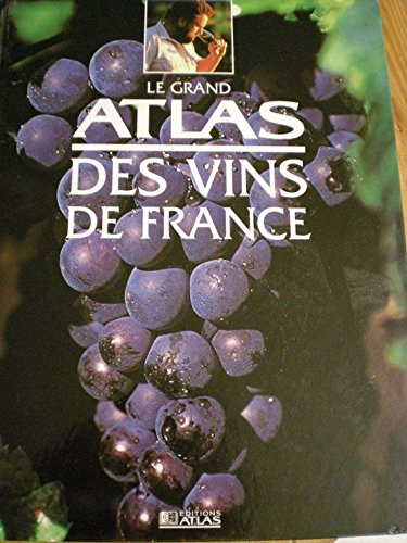 Le grand atlas des vins de France