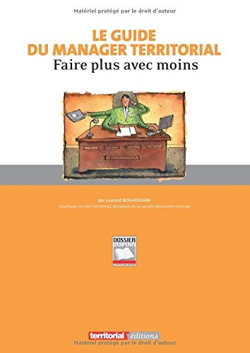 Le guide du manager territorial : faire plus avec moins