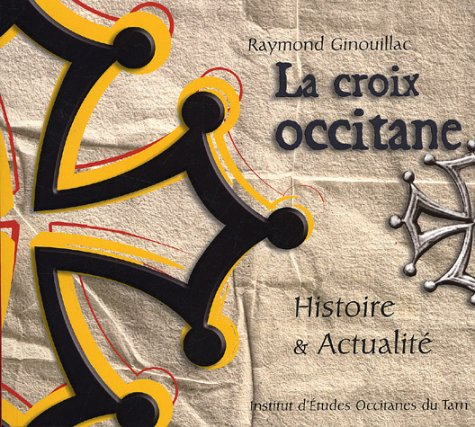 La croix occitane : histoire et actualité