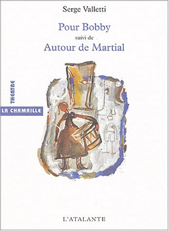 Pour Bobby. Autour de Martial