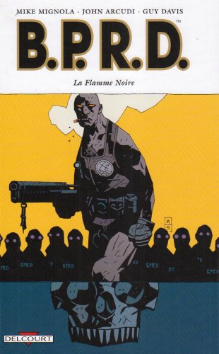 BPRD. Vol. 5. La Flamme noire