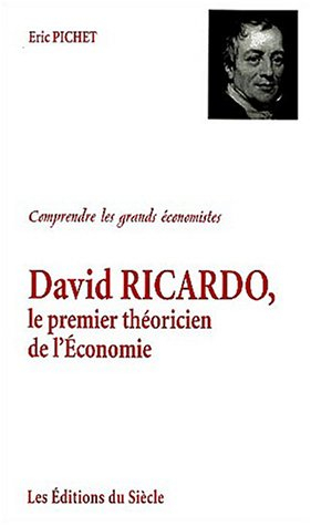David Ricardo, le premier théoricien de l'économie