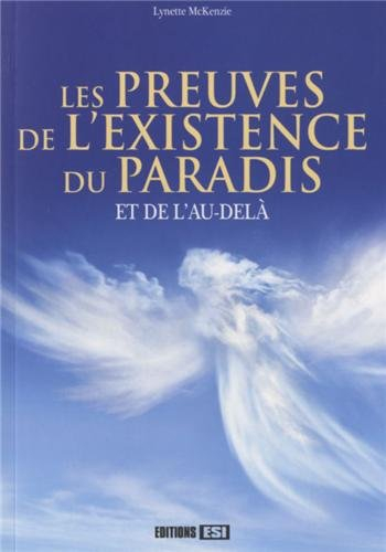 Les preuves de l'existence du paradis et de l'au-delà
