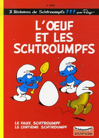 les schtroumpfs, tome 4 : l'oeuf et les schtroumpfs , le faux schtroumpf , le centième schtroumpf