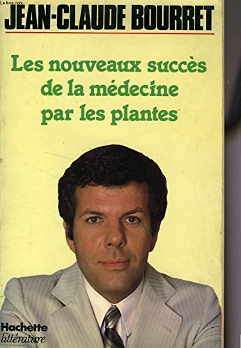 les nouveaux succès de la médecine par les plantes