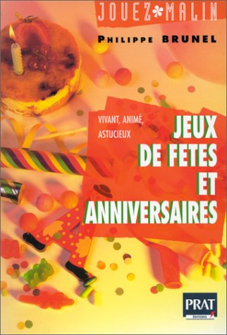 Jeux de fêtes et d'anniversaires : vivant, animé, astucieux