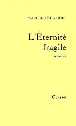 L'éternité fragile : mémoires intimes. Vol. 1