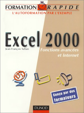 formation rapide : excel 2000, fonctions avancées et internet
