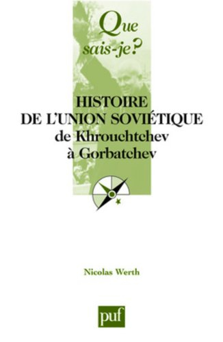 Histoire de l'Union soviétique de Khrouchtchev à Gorbatchev, 1953-1991